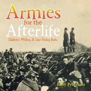 Armies for the Afterlife | Children's Military & War History Books de Baby