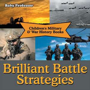 Brilliant Battle Strategies | Children's Military & War History Books de Baby