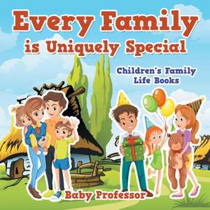 Every Family is Uniquely Special- Children's Family Life Books de Baby