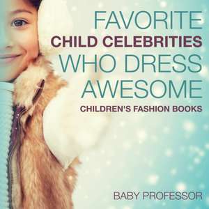 Favorite Child Celebrities Who Dress Awesome | Children's Fashion Books de Baby