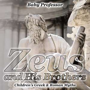 Zeus and His Brothers- Children's Greek & Roman Myths de Baby