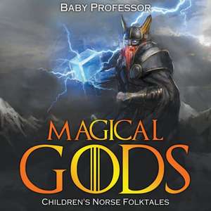 Magical Gods | Children's Norse Folktales de Baby