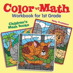 Color by Math Workbook for 1st Grade | Children's Math Books de Baby