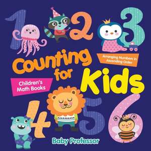 Counting for Kids - Arranging Numbers in Ascending Order | Children's Math Books de Baby