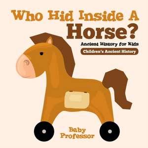 Who Hid Inside A Horse? Ancient History for Kids | Children's Ancient History de Baby