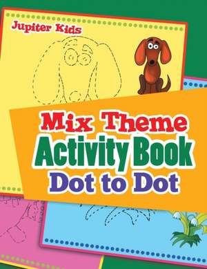 Mix Theme Activity Book Dot to Dot de Jupiter Kids