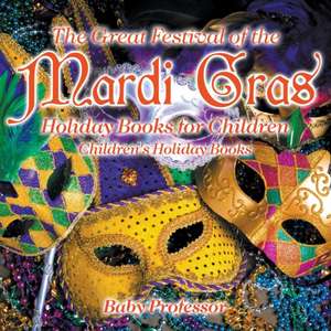 The Great Festival of the Mardi Gras - Holiday Books for Children | Children's Holiday Books de Baby