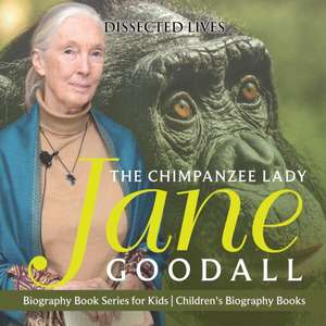 The Chimpanzee Lady de Dissected Lives