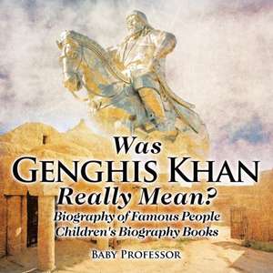 Was Genghis Khan Really Mean? Biography of Famous People | Children's Biography Books de Baby