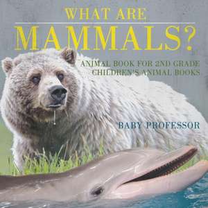 What are Mammals? Animal Book for 2nd Grade | Children's Animal Books de Baby