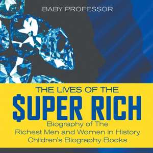 The Lives of the Super Rich de Baby