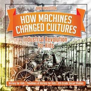 How Machines Changed Cultures de Baby