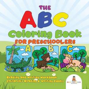 The ABC Coloring Book for Preschoolers - Reading and Writing Workbook | Children's Reading & Writing Books de Baby