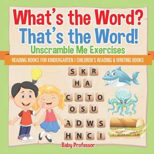 What's the Word? That's the Word! Unscramble Me Exercises - Reading Books for Kindergarten | Children's Reading & Writing Books de Baby