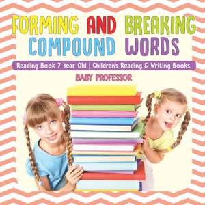 Forming and Breaking Compound Words - Reading Book 7 Year Old | Children's Reading & Writing Books de Baby