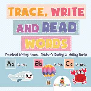 Trace, Write and Read Words - Preschool Writing Books | Children's Reading & Writing Books de Baby