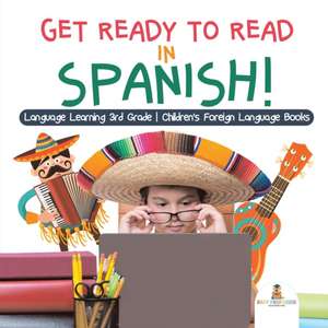 Get Ready to Read in Spanish! Language Learning 3rd Grade | Children's Foreign Language Books de Baby