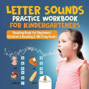 Letter Sounds Practice Workbook for Kindergarteners - Reading Book for Beginners | Children's Reading & Writing Books de Baby