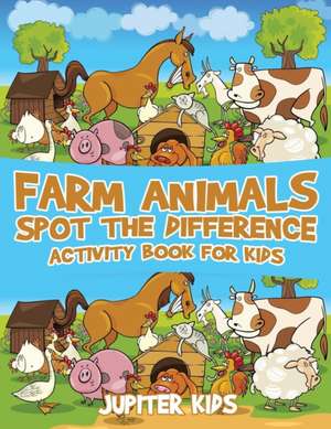 Farm Animals Spot the Difference Activity Book for Kids de Jupiter Kids