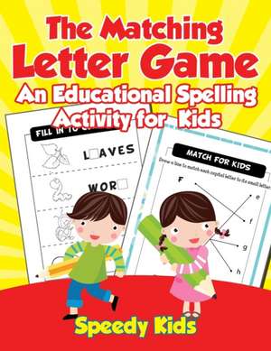 The Matching Letter Game de Speedy Kids