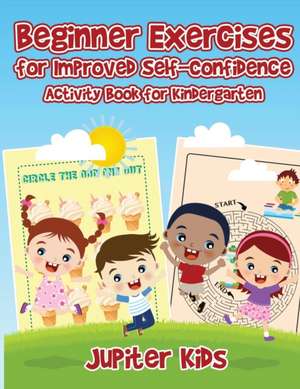 Beginner Exercises for Improved Self-Confidence de Jupiter Kids