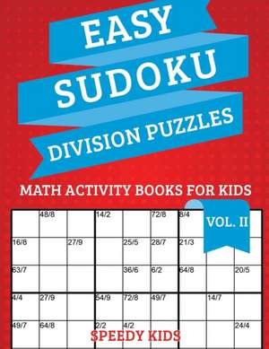 Easy Sudoku Division Puzzles Vol II de Speedy Kids