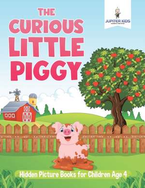 The Curious Little Piggy de Jupiter Kids