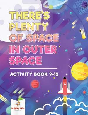 There's Plenty of Space in Outer Space de Speedy Kids