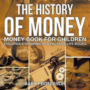 The History of Money - Money Book for Children | Children's Growing Up & Facts of Life Books de Baby