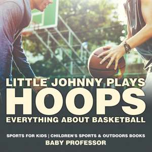 Little Johnny Plays Hoops de Baby