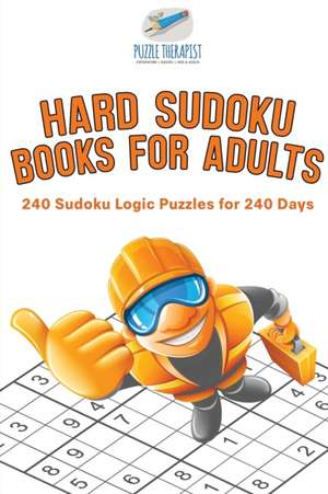 Hard Sudoku Books for Adults | 240 Sudoku Logic Puzzles for 240 Days de Puzzle Therapist