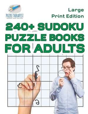 240+ Sudoku Puzzle Books for Adults | Large Print Edition de Puzzle Therapist