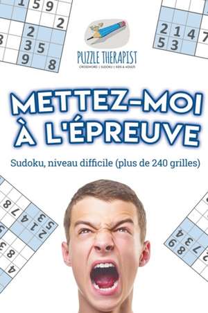 Mettez-moi à l'épreuve | Sudoku, niveau difficile (plus de 240 grilles) de Puzzle Therapist