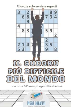 Il Sudoku più difficile del mondo | Giocate solo se siete esperti | con oltre 200 rompicapi difficilissimi de Puzzle Therapist