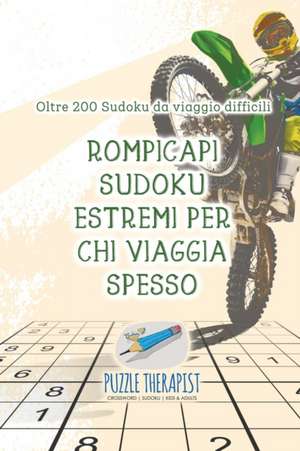 Rompicapi Sudoku estremi per chi viaggia spesso | Oltre 200 Sudoku da viaggio difficili de Puzzle Therapist