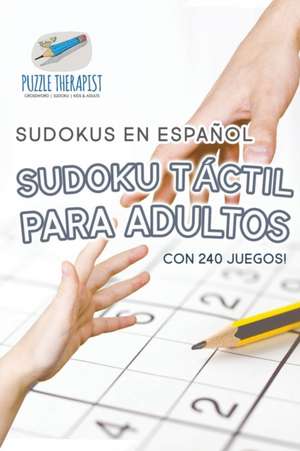 Sudoku táctil para adultos | Sudokus en español |Con 240 juegos! de Puzzle Therapist