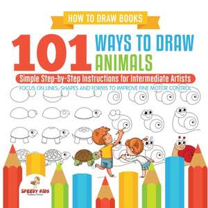 How to Draw Books. 101 Ways to Draw Animals. Simple Step-by-Step Instructions for Intermediate Artists. Focus on Lines, Shapes and Forms to Improve Fine Motor Control de Jupiter Kids