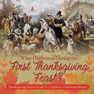 What Happened During the First Thanksgiving Feast? | Thanksgiving Stories Grade 3 | Children's American History de Baby