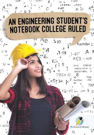 An Engineering Student's Notebook College Ruled de Journals and Notebooks