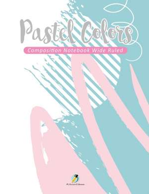 Pastel Colors Composition Notebook Wide Ruled de Journals and Notebooks