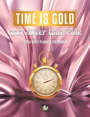 Time Is Gold and Silver and Pink de Journals and Notebooks