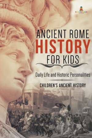 Ancient Rome History for Kids de Baby