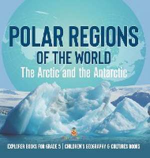 Polar Regions of the World de Baby