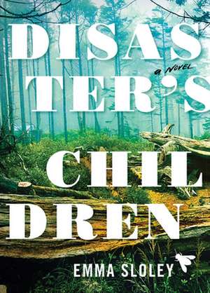 Disaster's Children de Emma Sloley