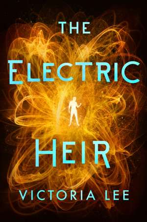 Electric Heir de Victoria Lee