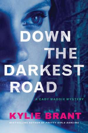 Down the Darkest Road de Kylie Brant