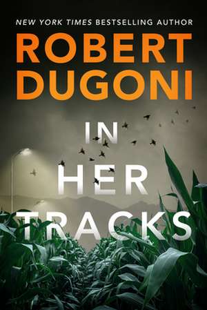 In Her Tracks de Robert Dugoni