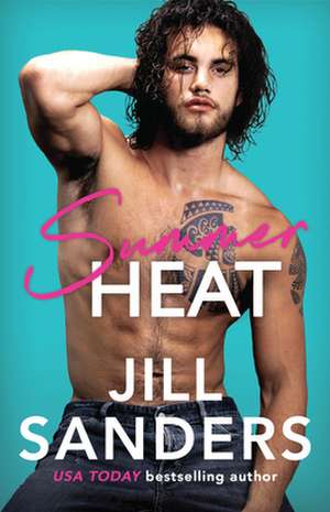 Summer Heat de Jill Sanders