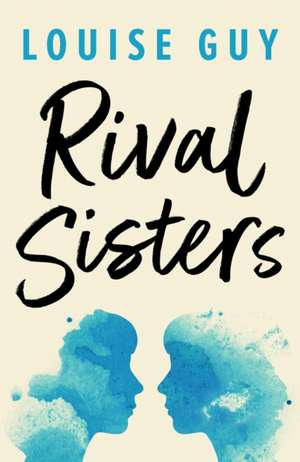 Rival Sisters de Louise Guy