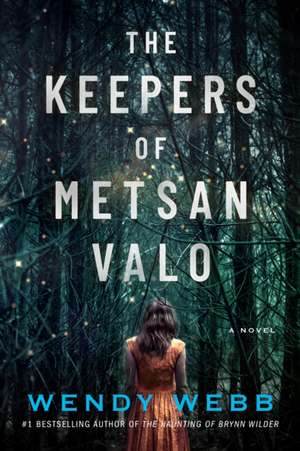 Keepers of Metsan Valo de Wendy Webb